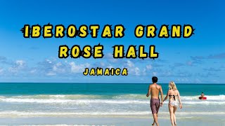 Iberostar Grand Rose Hall Jamaica All Inclusive Resort Adults Only [upl. by Eadnus]