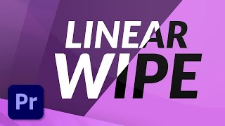 Linear Wipe Transition in Premiere Pro  TUTORIAL [upl. by Eckel]