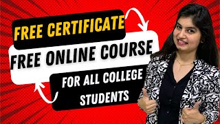 FREE COURSE  FREE CERTIFICATE  ONLINE COURSE  FOR ALL COLLEGE STUDENTS [upl. by Irehc721]