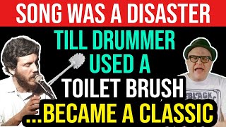 Song Was a DISASTERTill Drummer Used a TOILET BRUSHThen It Became a CLASSICProfessor Of Rock [upl. by Eelorac]