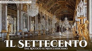 Il Settecento  Dal Rococò al Neoclassicismo [upl. by Anola]