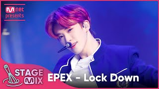 교차편집 이펙스  Lock Down EPEX StageMix [upl. by Nwahsd]