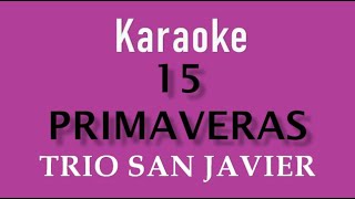 TRIO SAN JAVIER 15 PRIMAVERAS KARAOKE [upl. by Ansilme]