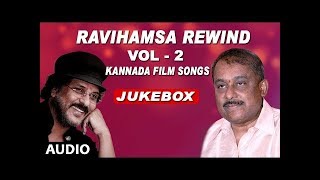 RaviHamsa Rewind  VOL 2  Kannada Super Hit songs  Ravichandran Hamsalekha Hits [upl. by Atteuqnas]