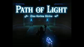 Etsu Korima Shrine Path Of Light Zelda BOTW Nintendo Switch DLC Shrines [upl. by Ainniz]