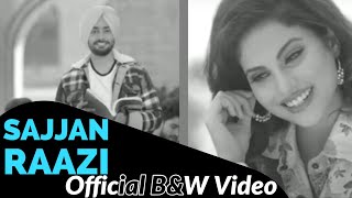 Sajjan Raazi  Official BampW Video  Satinder Sartaaj  Jatinder Shah  Latest Punjabi Songs 2020 [upl. by Tabbitha]