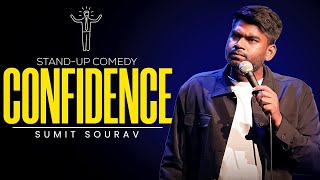 Confidence  StandUp Comedy  Sumit Sourav [upl. by Huesman]