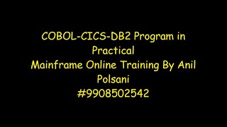 COBOL CICS DB2 program  MAINFRAME NEW BATCH STARTS ON Aug 31 930 AM Anil Polsani 919908502542 [upl. by Lotti]