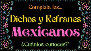 🇲🇽 REFRANES Y DICHOS MEXICANOS 🇲🇽  ¿CUÁNTOS TE SABES  refranes refran [upl. by Samaj]