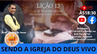 CJ EBD LIÇÃO 12  SENDO A IGREJA DO DEUS VIVO [upl. by Adella203]