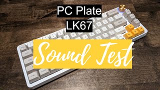 Gamakay LK67TOM680TH68 PC Plate Sound Test [upl. by Gilges442]