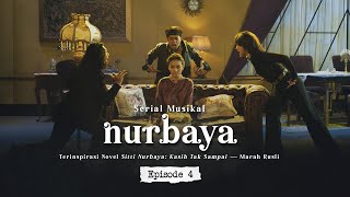 Serial Musikal NURBAYA Episode 4 [upl. by Sileas]