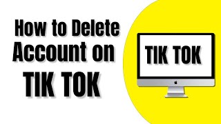 How to Delete Account on TikTok [upl. by Ariaec]