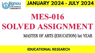 MES016 SOLVED ASSIGNMENT 2023 II MASTER OF ARTS EDUCATION 1st YEAR [upl. by Artcele]