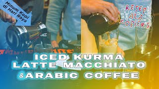 RESEP KOPI UNTUK LEBARAN DAN RAMADHAN  ICED KURMA LATTE MACCHIATO DAN ARABIC COFFEE  EPS 28 [upl. by Anastassia719]