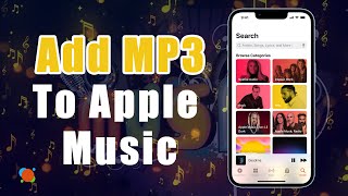 How to Add MP3 to Apple Music on iPhone – 3 Easy amp Quick Ways [upl. by Romito]