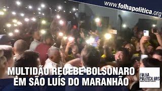 Bolsonaro chega ao Maranhão e é recebido por multidão no aeroporto de São Luís [upl. by Fabiolas722]