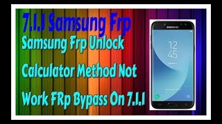 Samsung Frp Unlock Calculator Method Not Work FRp Bypass On 711 [upl. by Gavrielle559]