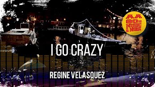 I GO CRAZY  REGINE VELASQUEZ 1977  best 80s greatest hit music amp MORE old songs all time [upl. by Yerbua]