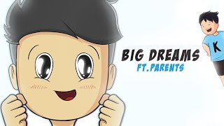 Big Dreams ft Parents KirtiChow RIYAGOGOI [upl. by Penhall]