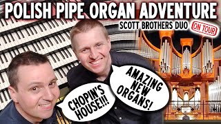 POLISH PIPE ORGAN ADVENTURE  KATOWICE amp WARSAW  SCOTT BROTHERS DUO ON TOUR [upl. by Nimad]