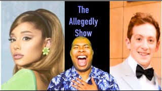 The Allegedly Show Ariana Home wrecking amp Celebrity Gossip [upl. by Laurinda]