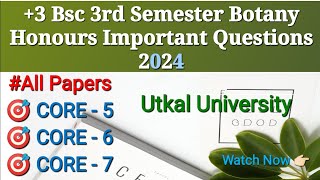 3 Bsc 3rd Semester Botany Honours Important Questions 2024  Core 56 amp 7  Utkal University [upl. by Eustache]