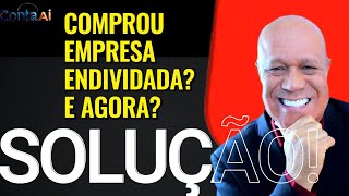 COMPROU A EMPRESA COM DÍVIDAS EMPRESA COM MUITAS DÍVIDAS O QUE FAZER [upl. by Llevart]