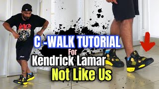 C WALK TUTORIAL FOR Not Like Us  Kendrick Lamar [upl. by Denie]