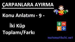 Çarpanlara Ayırma Konu Anlatımı 9  İki Küp Toplamı ve Farkı [upl. by Machute538]