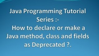 How to declare or make a Java method class and fields as Deprecated [upl. by Willing]