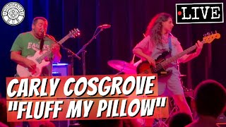 Carly Cosgrove quotFluff My Pillowquot LIVE [upl. by Yentruok]