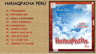 Hanaqpacha Perú  ahí está Dios Discografía Completa Música Andina Cristiana  Perú [upl. by Lluj]