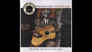 Blind Willie McTell  Statesboro BluesWhen The Sun Goes Down [upl. by Atsirtal]