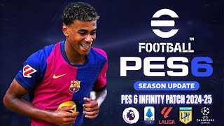 PES 6 BEST PATCH UPDATE SEASON 20242025  PES 6 INFINITY PATCH 202425 [upl. by Nahor]