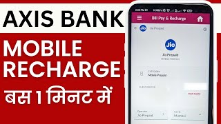 Axis Bank Se Mobile Recharge Kaise Kare  Mobile Recharge Using Axis Bank [upl. by Mindy]