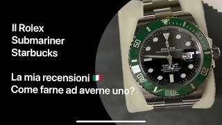 Come riuscire ad avere un Rolex Submariner a prezzo listino Mio nuovo Rolex Submariner Starbucks [upl. by Corilla]