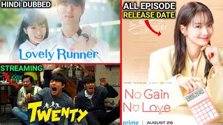 No Gain No Love Kdrama Ep 2  12 Release Date  Lovely Runner Hindi Release Date  Twenty Kdrama [upl. by Pitt688]