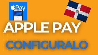 ¡Así puedes configurar Apple Pay en RD iPhone 📱 y Apple Watch ⌚️✅✅✅✅ [upl. by Ilenay]