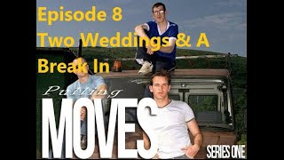 Pulling Moves Episode 08 Two Weddings amp A Break In [upl. by Massab]