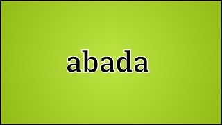 What Abada Means [upl. by Schecter]