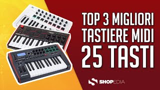 🏆 TOP 3 MIGLIORI TASTIERE MIDI 25 TASTI 2021  CONFRONTO amp OPINIONI [upl. by Ingemar]