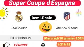 Super coupe dEspagne  Real Madrid vs Atletico Madrid sur la chaîne lÉquipe  10012024 à 21 h 15 [upl. by Danete]