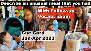 Describe an unusual meal that you had Cue card  8 Band Sample [upl. by Zingg]