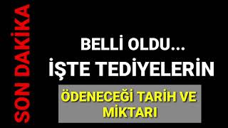 TEDİYE TARİHİ BELLİ OLDU İŞÇİLER NE ZAMAN TEDİYE ALACAKLAR [upl. by Obmar]