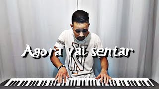 AGORA VAI SENTAR PIANO SOLO [upl. by Dnumsed]