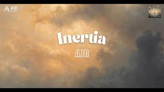 Inertia lyrics  AJR [upl. by Melisande]