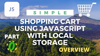 Simple Shopping Cart Part 0Overview Using Local Storage [upl. by Dazraf]