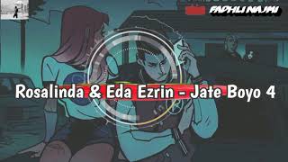 Rosalinda amp Eda Ezrin  Jate Boyo 4 lirik Lyrics [upl. by Gusti]