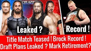 Draft Plans Leaked  Title Match Teased  Brock Lesnar Record  Injury Update  Superstar Retire [upl. by Sylvie]